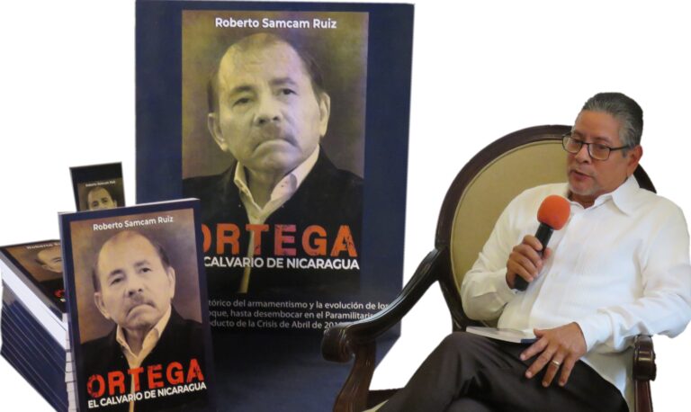 Roberto Samcam lanza su libro «Ortega El Calvario de Nicaragua»