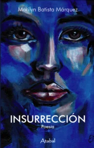 Foto/ Portada Libro Insurrección-De la autora Marilyn Batista Márquez